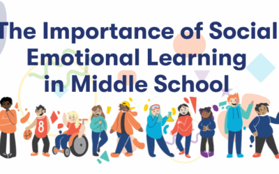 The Importance of Social Emotional Learning in Middle School