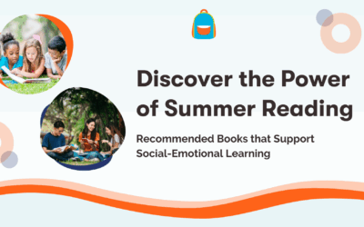 Discover the Power of Summer Reading: Recommended Books that Support Social-Emotional Learning
