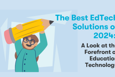 The Best EdTech Solutions of 2024