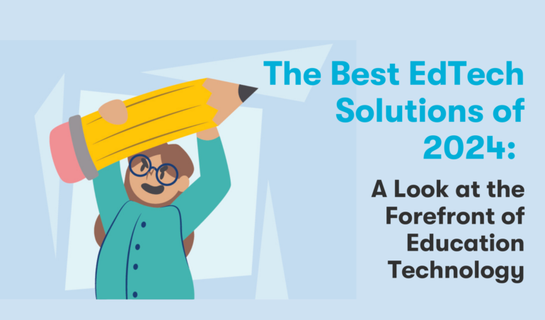 The Best EdTech Solutions of 2024